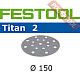 Шлифовальный круг FESTOOL Titan 2 STF D150/16 P220 TI2/100